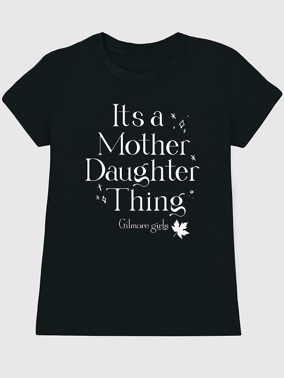 Gilmore Girls Its a Mother Daughter Thing Graphic T-Shirt