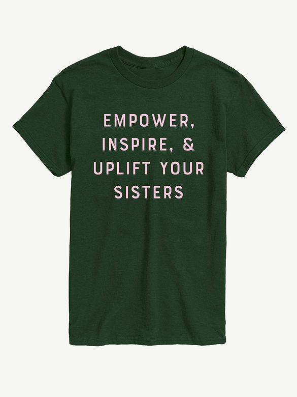 Empower Inspire Uplift Sisters Short Sleeve Graphic T-Shirt