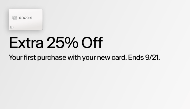 Extra 25 percent off your first purchase with your new card. Ends 9/21