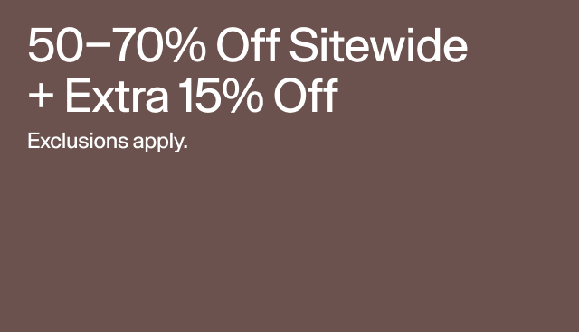 50-70 percent off sitewide + extra 15 percent off. Exclusions apply. 