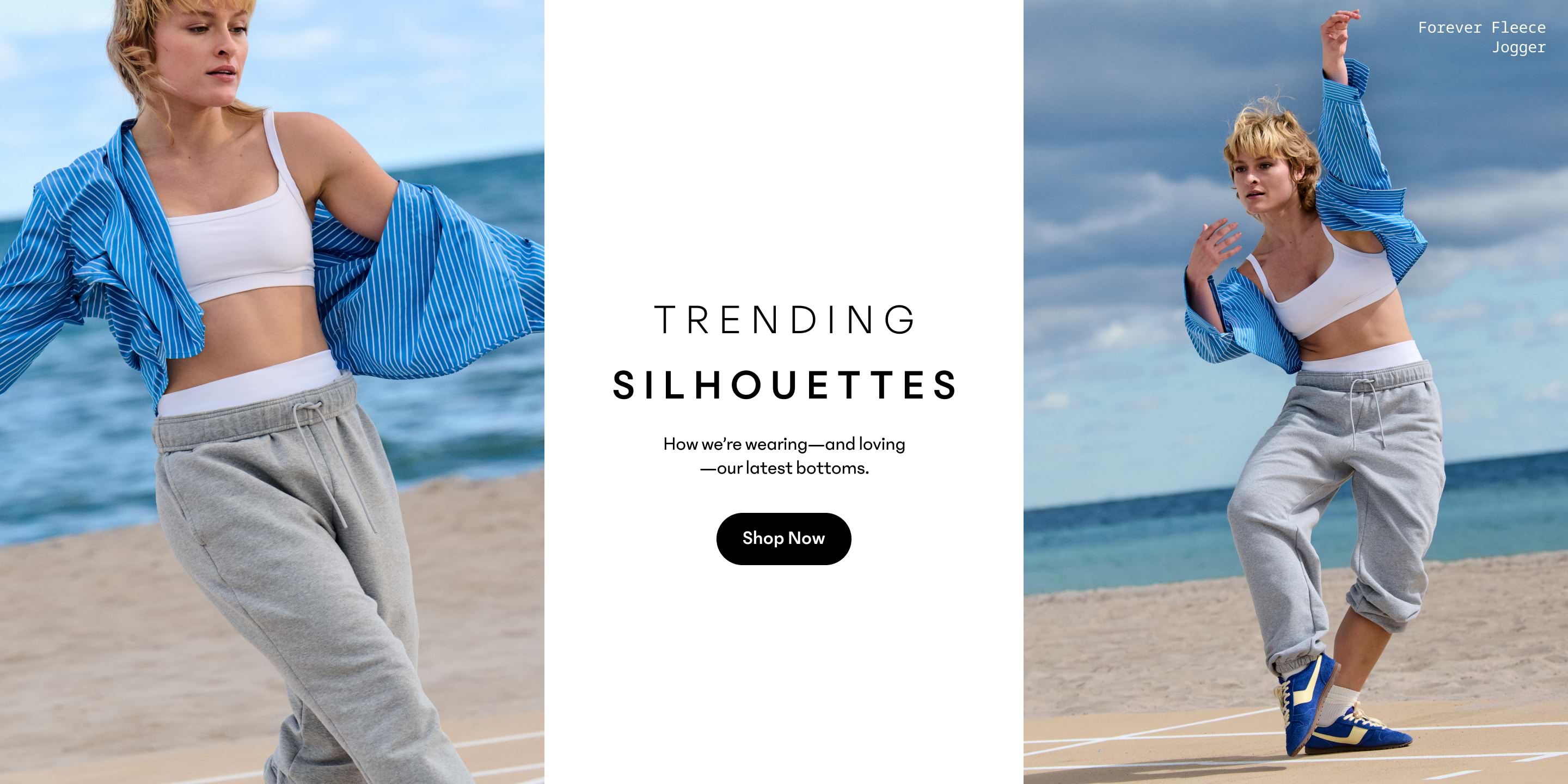 Woman wearing grey fleece joggers, white sports bra, and a blue striped shirt dancing on a beach; text reads “Trending Silhouettes” with a “Shop Now” button.