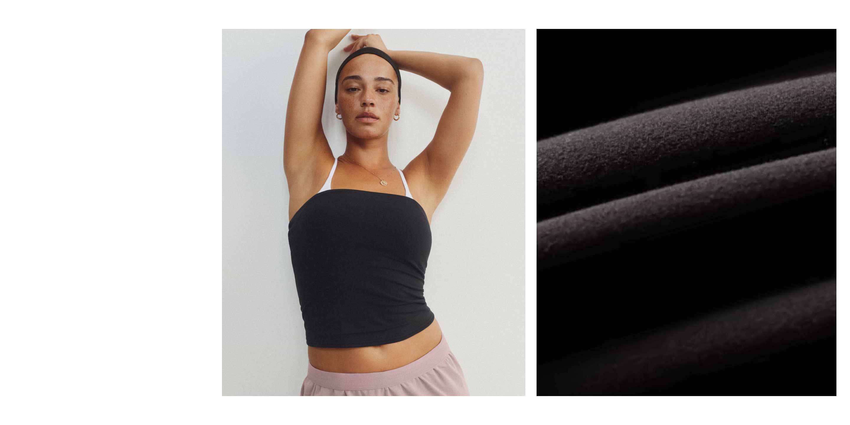 Person with arms raised wearing a black tube top over white straps and pink pants; next to a close-up of soft black fabric.