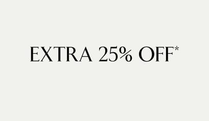 Extra 25% off*.