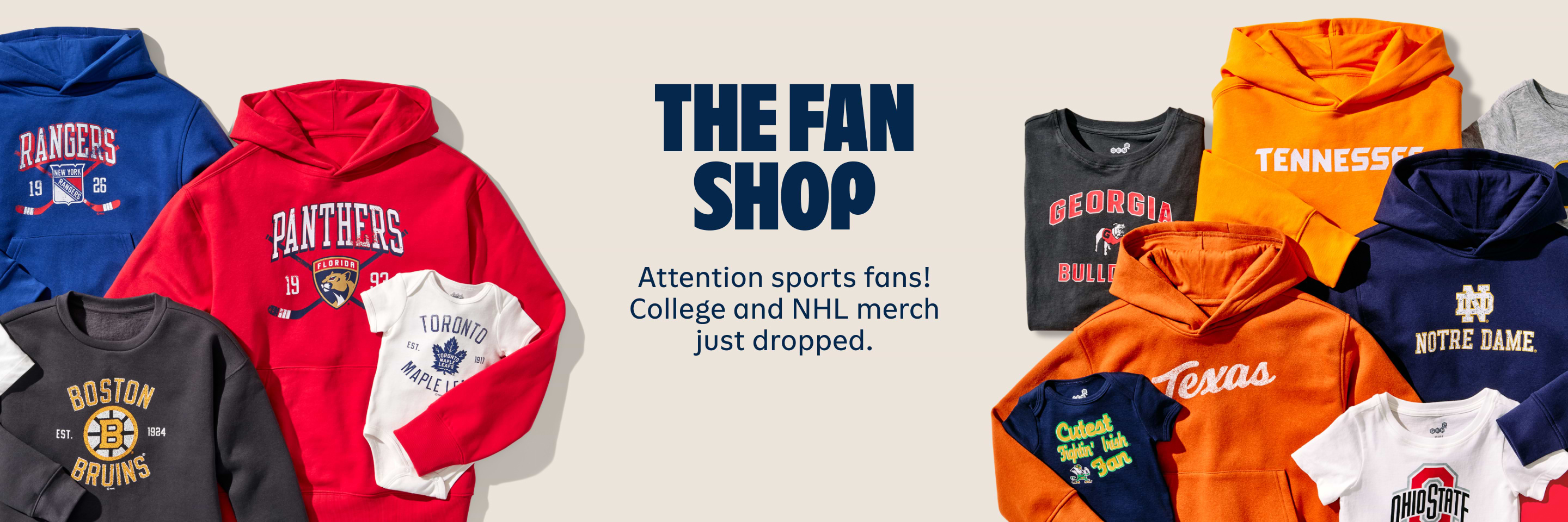 The fan shop. Attention sports fans! College and NHL merch just dropped.