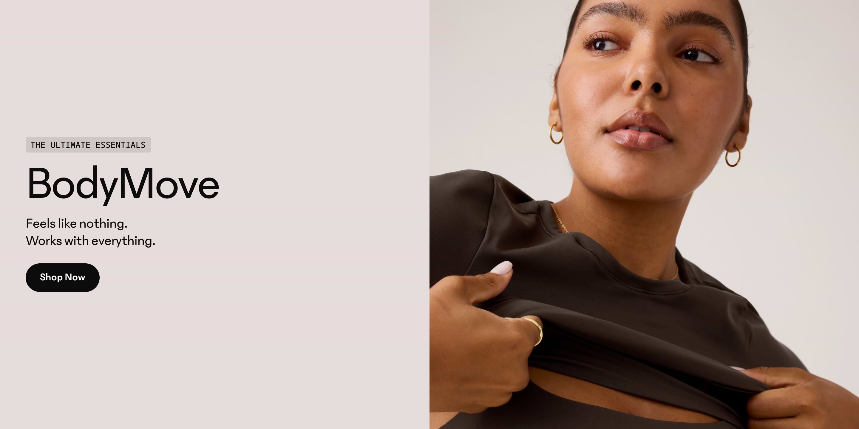 BodyMove ad with hands stretching a black top; text reads “The Ultimate Essentials—BodyMove. Feels like nothing. Works with everything.” Button: “Shop Now.”
