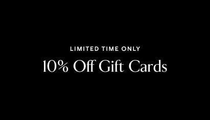 Limited time only. 10% off gift cards.