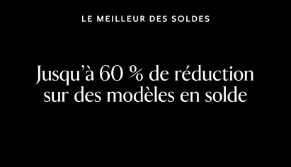 Le meilleur des soldes. Jusqu'à 60 % de réduction sur des modèles en solde.
