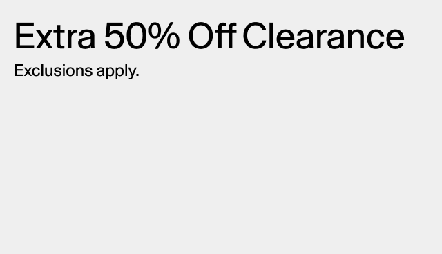 Extra 50 off Clearance. Exclusions apply. 