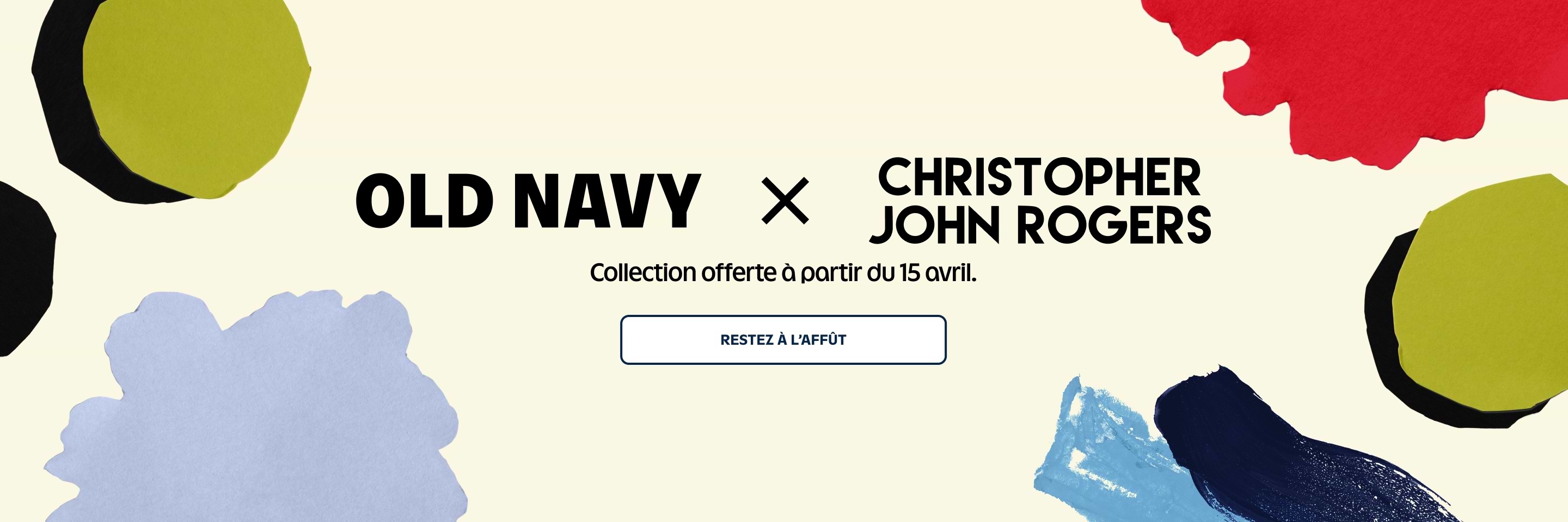 Bannière promotionnelle Old Navy × Christopher John Rogers. Collection dès le 15 avril. Bouton « Restez à l’affût ». Formes colorées en arrière‑plan.