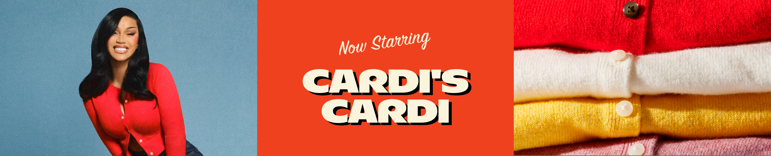 Image of Cardi B in a red cardigan on a blue background; center text reads “Now Starring CARDI’S CARDI”; right side shows stacked cardigans in red, cream, yellow, and pink with buttons.