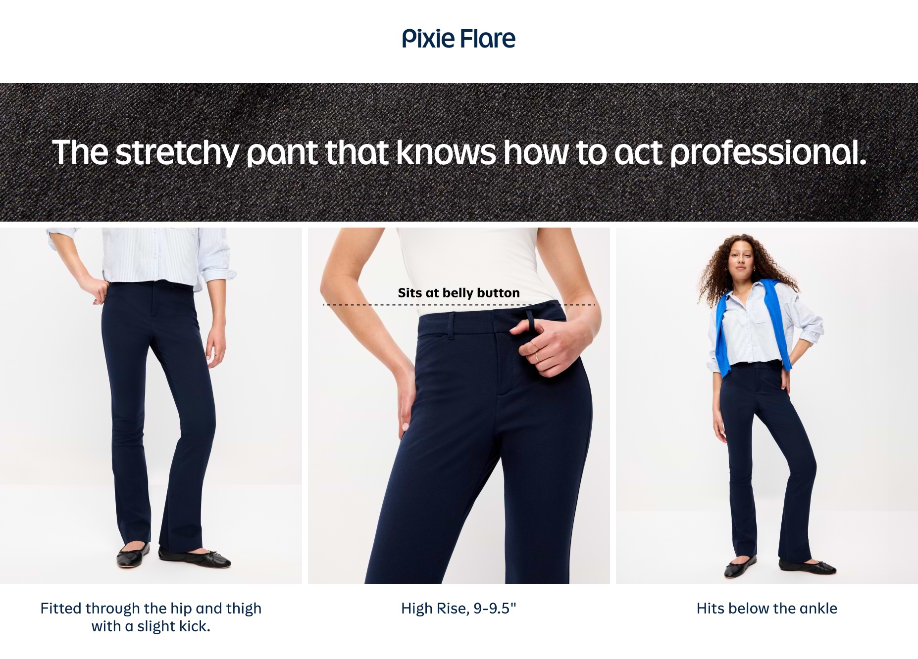 Navy high-rise stretch pants on models; fitted through the hip and thigh with a slight flare, sitting at the belly button and hitting just below the ankle.