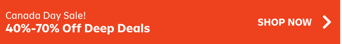 Canada Day Sale! 40%-70% off deep deals. Shop now
