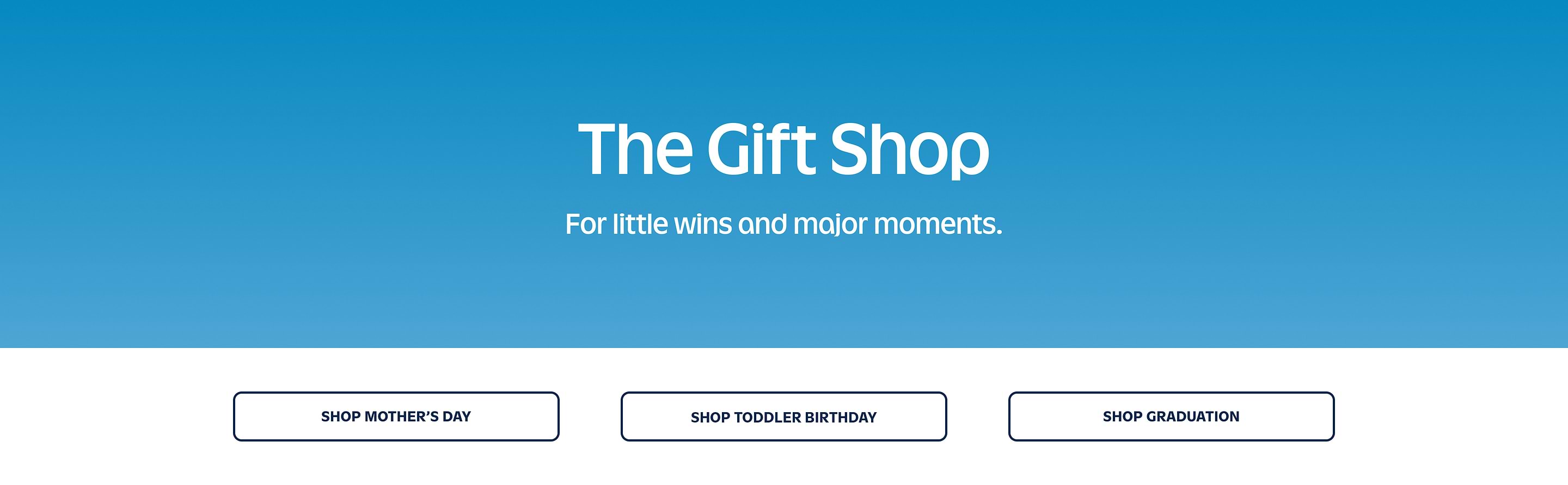 “The Gift Shop” banner with tagline “For little wins and major moments” and buttons: Shop Mother’s Day, Toddler Birthday, Graduation.