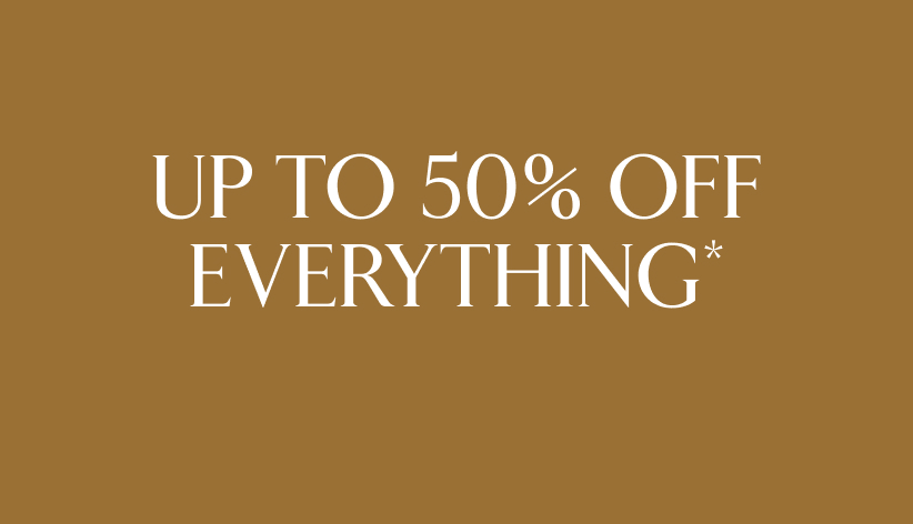 Up to 50% off everything*