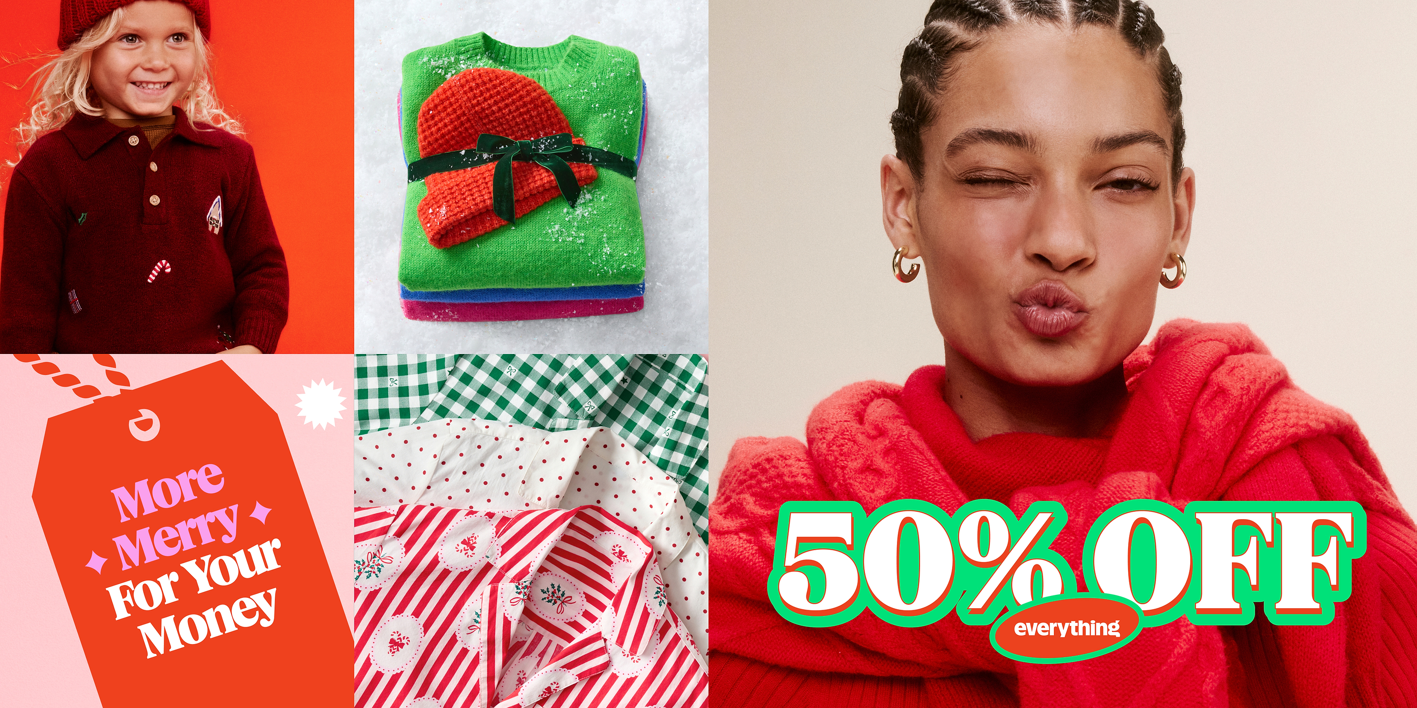 Holiday clothing ad collage: child in red sweater, stacked sweaters with hat, festive pajamas, and a person winking in red; text reads “50% OFF everything” and “More Merry For Your Money.”