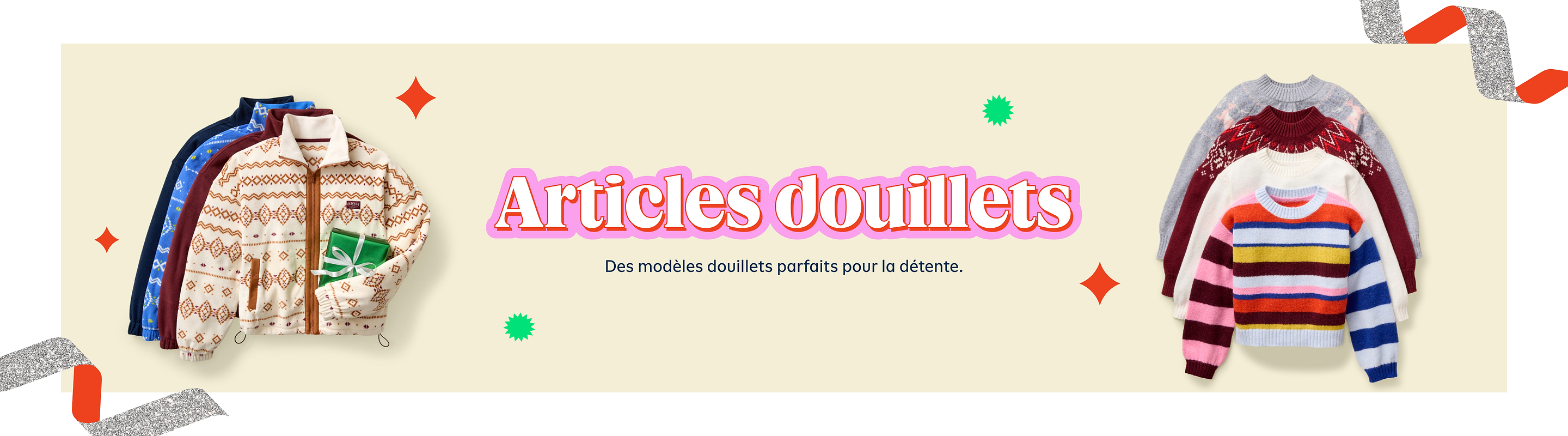 Banner with cozy clothing—patterned fleece jackets and colorful knit sweaters—with French text: “Articles douillets. Des modèles douillets parfaits pour la détente.”