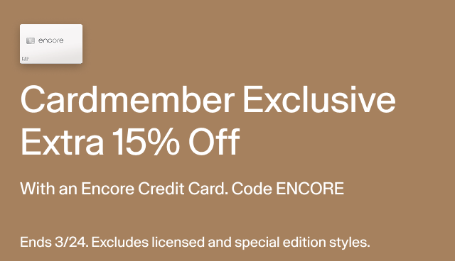Cardmember Exclusive Extra 15 off with an encore credit card code encore. Ends 3/24. Excludes licensed and special edition styles. 
