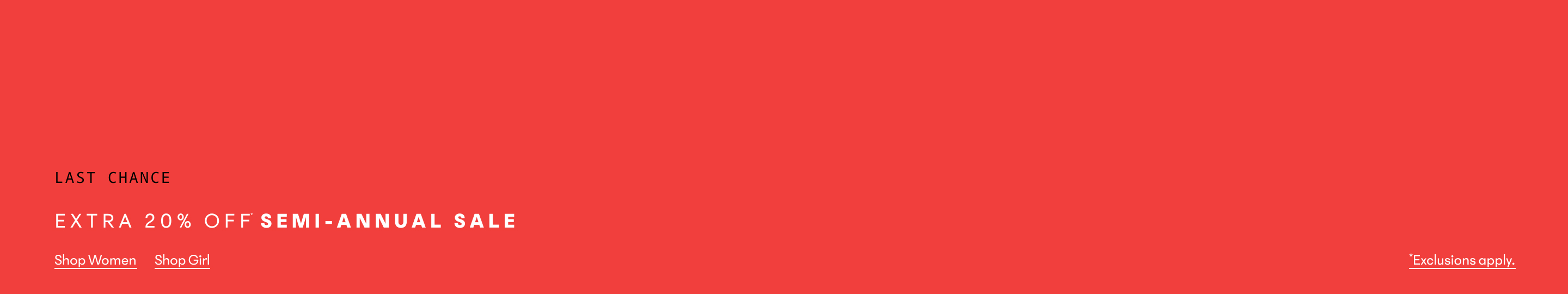 Red banner: Last chance—extra 20% off semi-annual sale. Links: Shop Women, Girl, Exclusions apply.