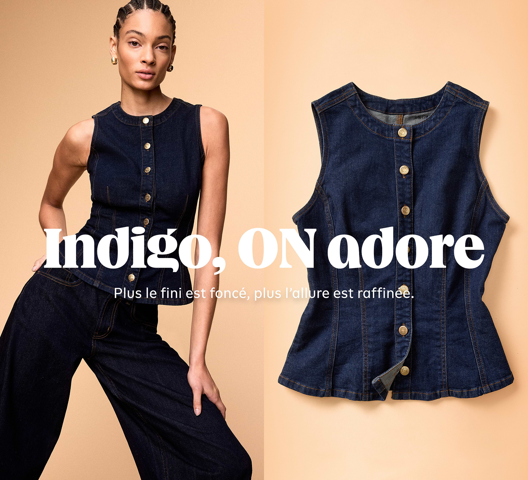 Model in a dark indigo denim sleeveless button-front top and wide-leg jeans, with a close-up of the top on the right. Overlaid French text reads “Indigo, ON adore.”