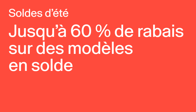 Soldes d’été Jusqu’à 60 % de rabais sur des modèles en solde 