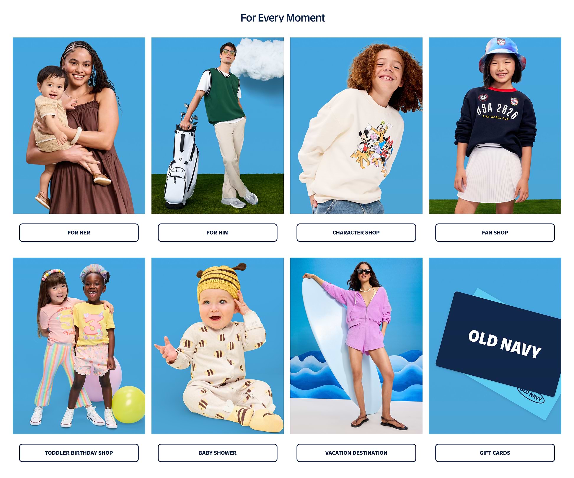 Alt text: Grid of Old Navy shopping categories with models on blue backgrounds: For Her, For Him, Character Shop, Fan Shop, Toddler Birthday, Baby Shower, Vacation Destination, and Gift Cards.