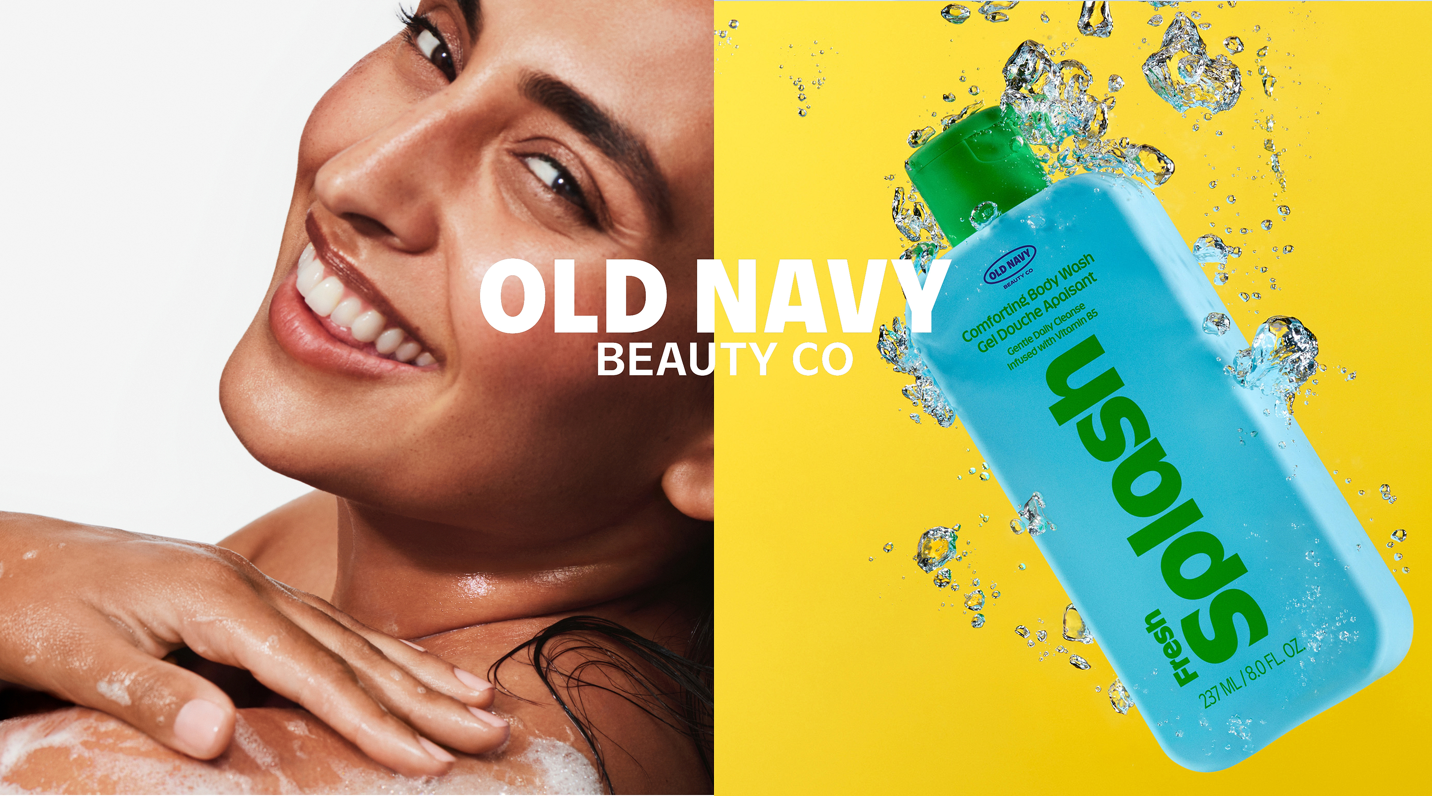 Old Navy Beauty Co ad: blue “Fresh Splash” body wash splashing on yellow beside a close-up of a smiling person lathering their shoulder.