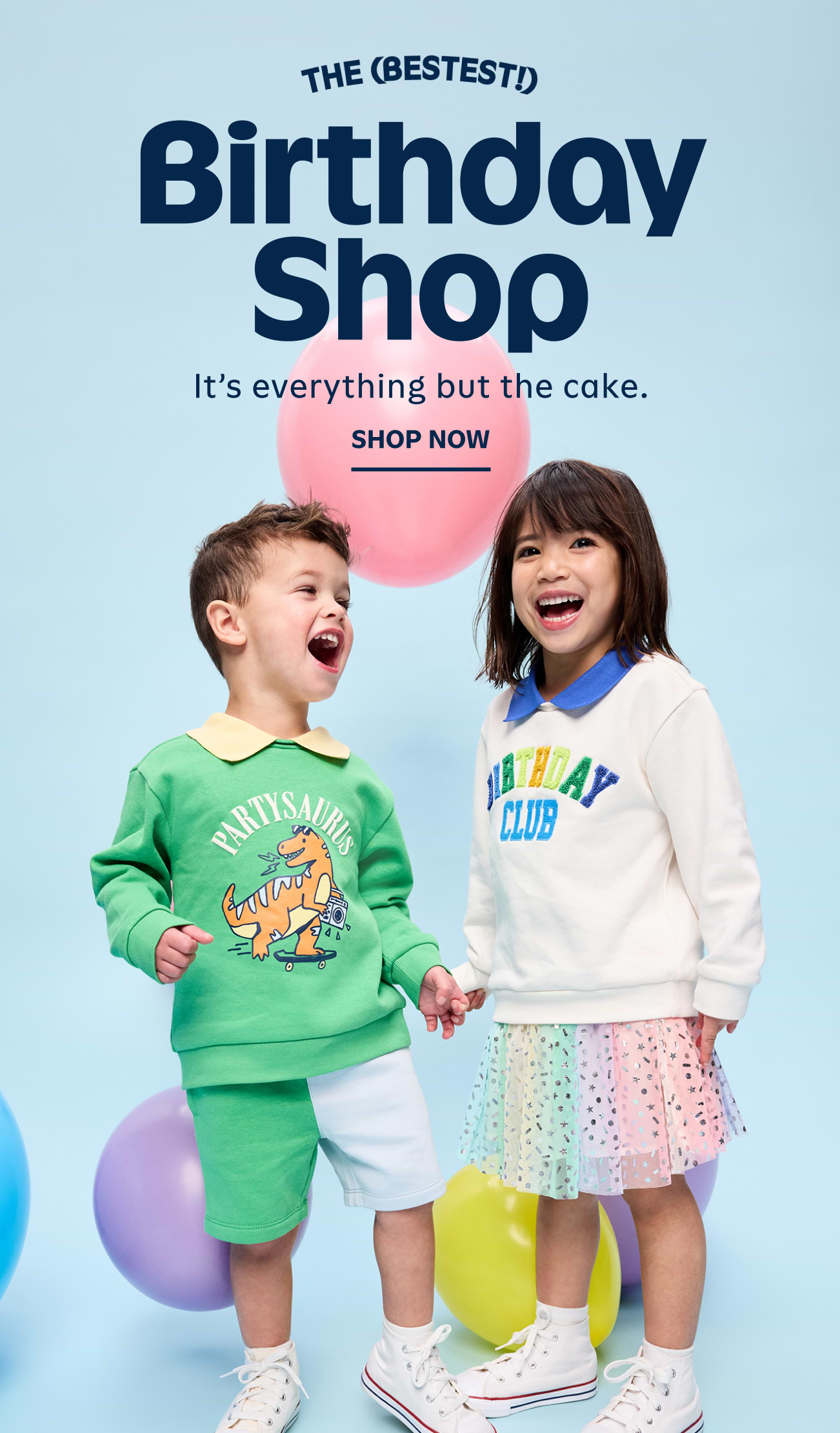 The bestest birthday shop. It's everything but the cake. Shop now.