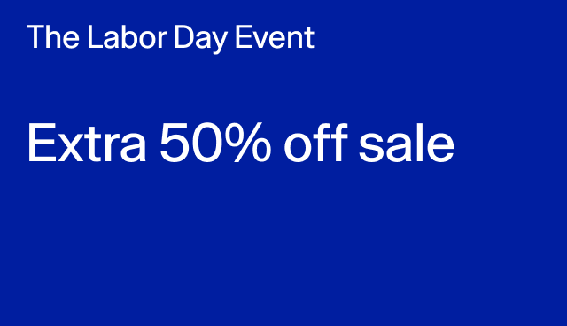 The Labor Day Event Extra 50% off sale Applied at checkout.