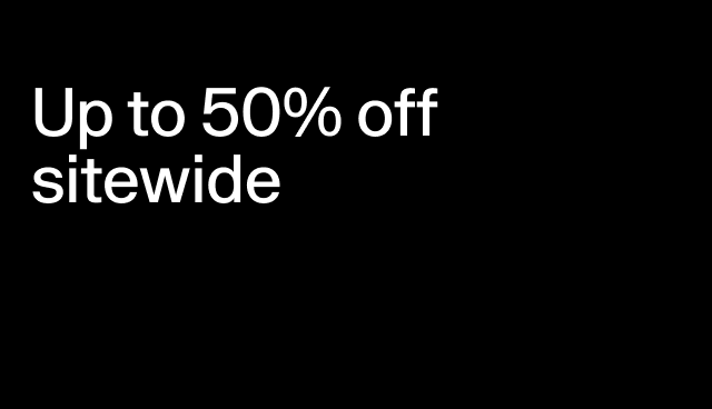 Up to 50% off sitewide Exclusions apply.