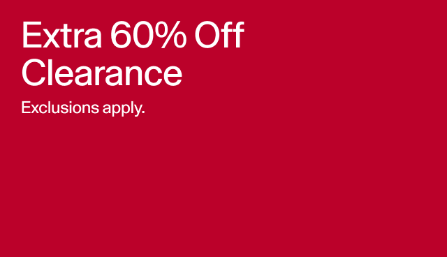 Extra 60 off Clearance. Exclusions apply