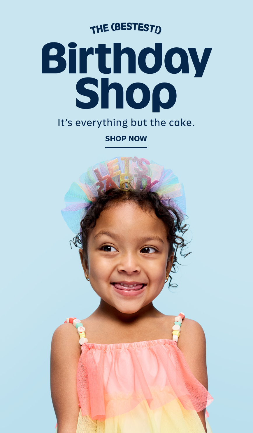 The bestest birthday shop. It's everything but the cake. Shop now.