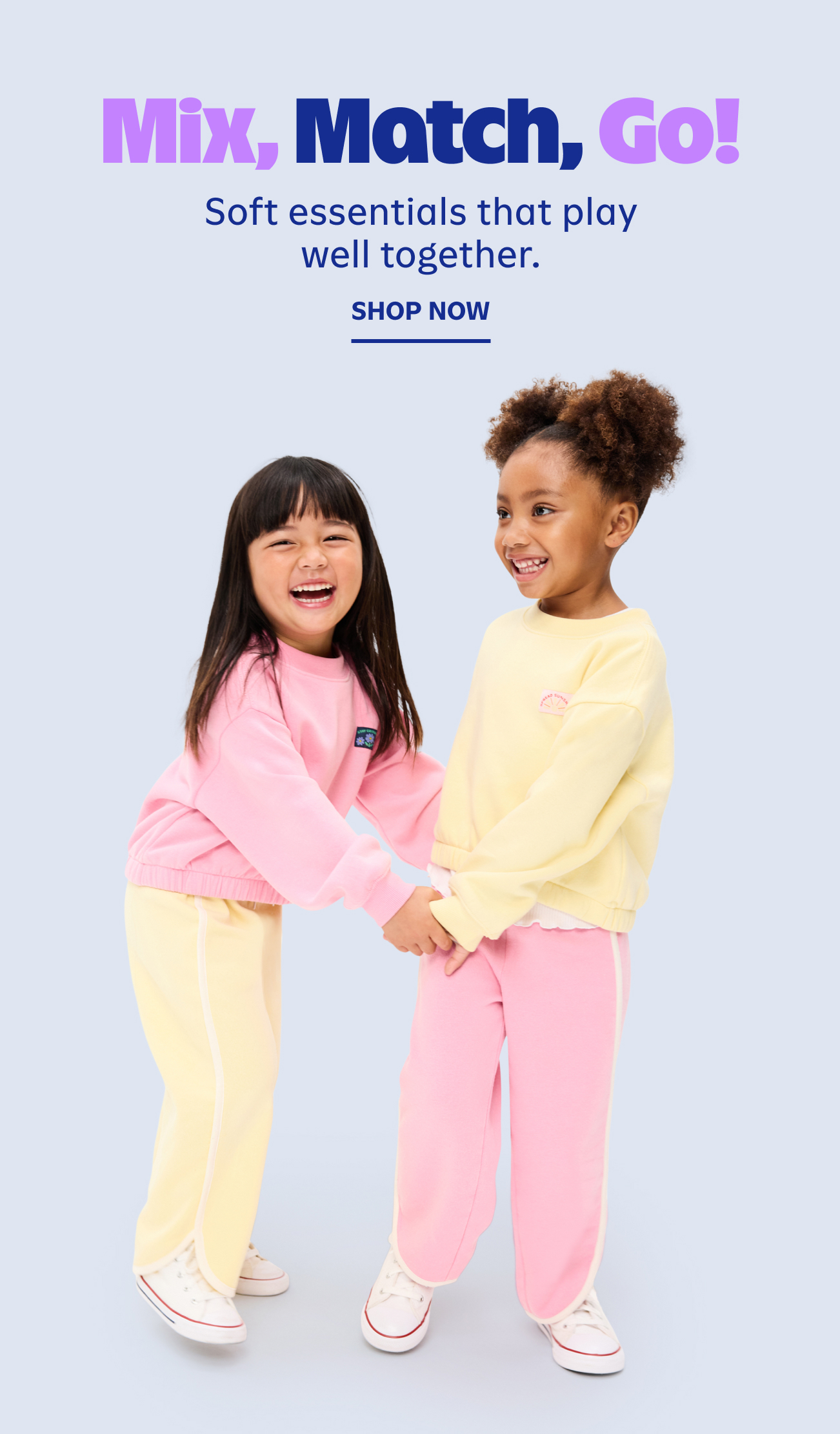 Mix, match, go. Soft essentials that play well together. Shop now. 