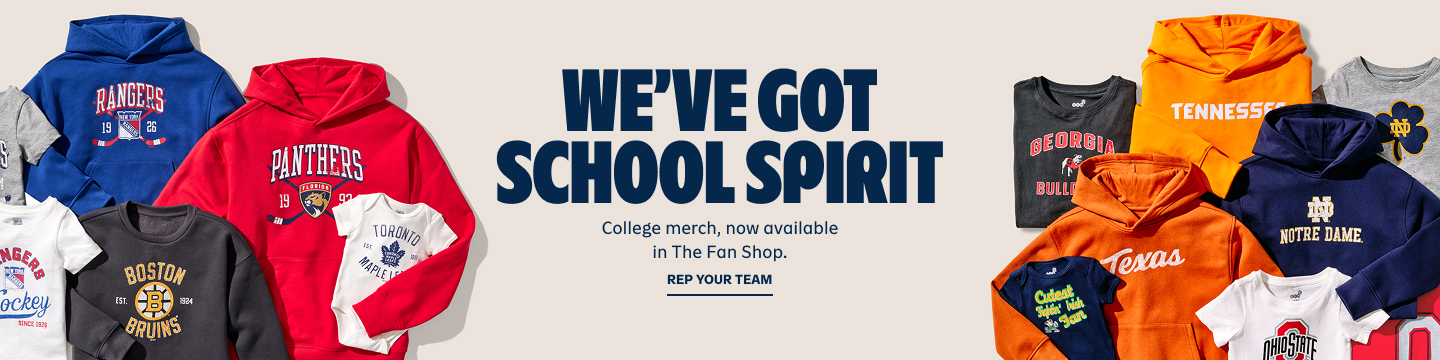 Assorted team hoodies and baby onesies surround bold text: “We’ve Got School Spirit — College merch now available in The Fan Shop. Rep your team.”