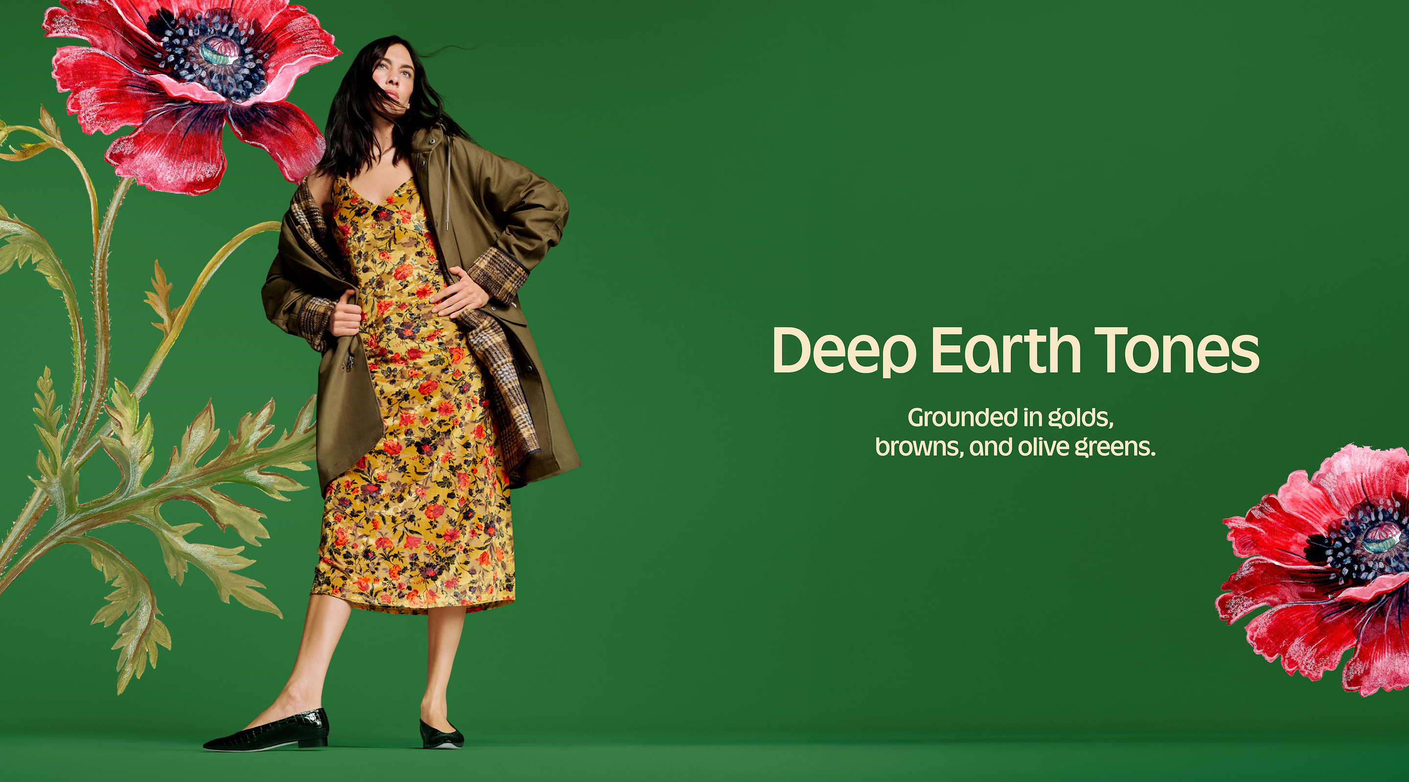 Model in a yellow floral dress and olive coat on a green background with red poppies; text reads “Deep Earth Tones.”