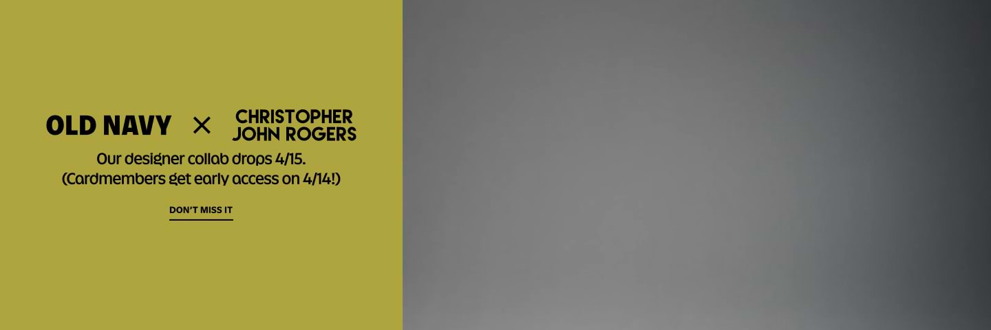 Alt text: “Old Navy x Christopher John Rogers collaboration drops 4/15; cardmembers get early access 4/14. Olive and gray banner.”