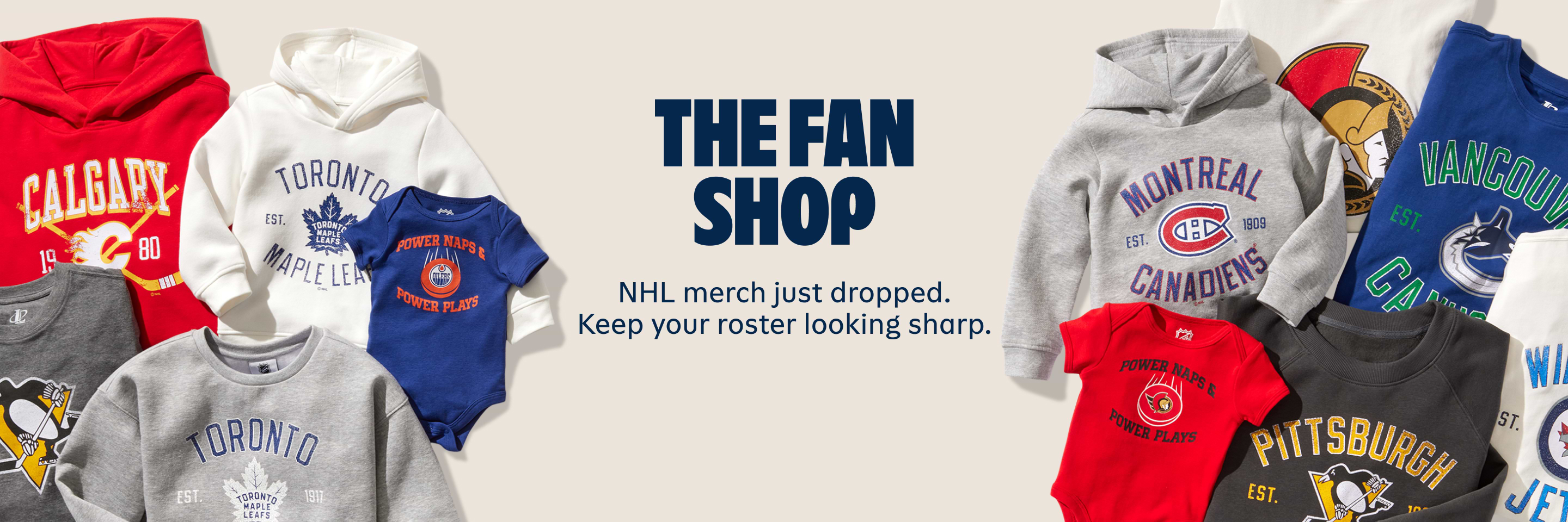 The fan shop. NHL merch just dropped. Keep your roster looking sharp.